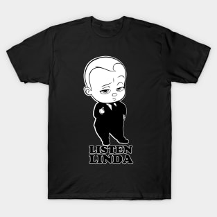 Listen Linda T-Shirt